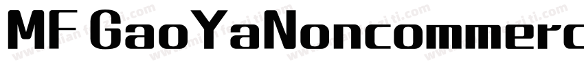 MF GaoYaNoncommercial字体转换